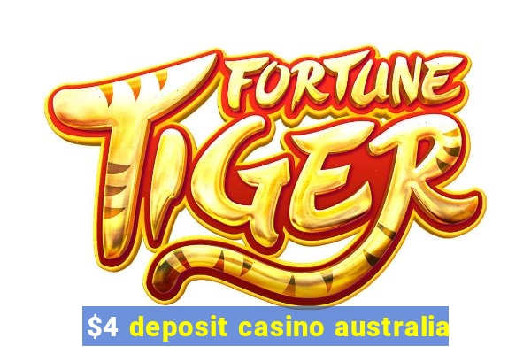 $4 deposit casino australia