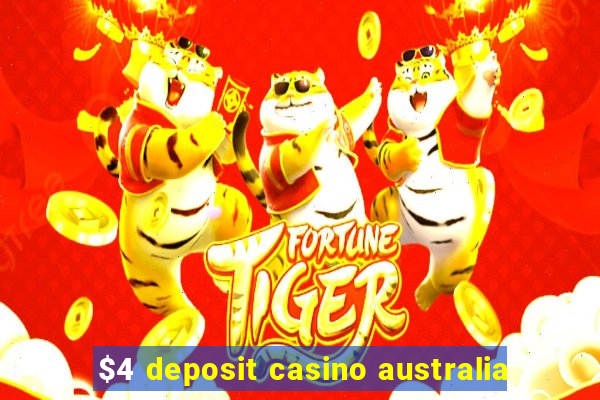 $4 deposit casino australia