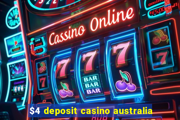 $4 deposit casino australia