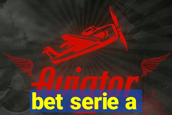 bet serie a