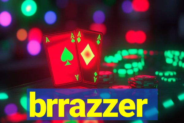 brrazzer