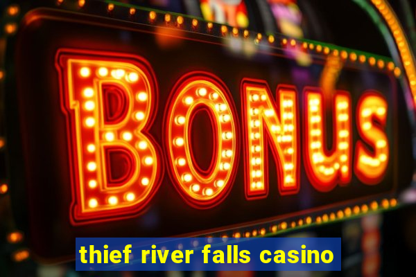 thief river falls casino