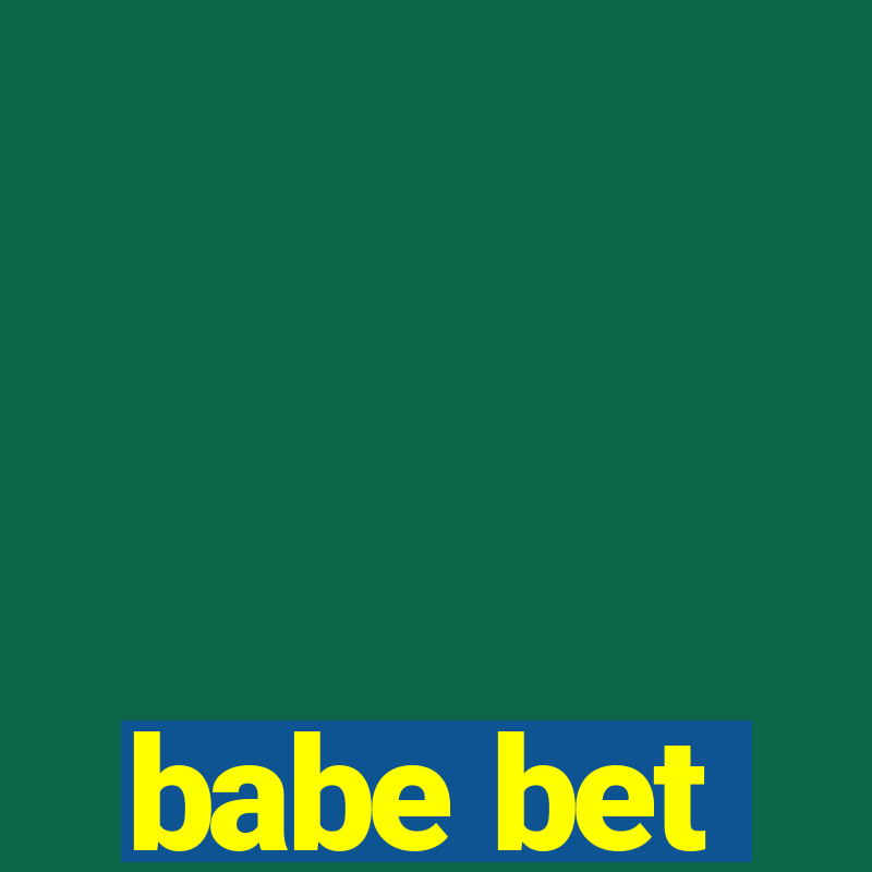 babe bet