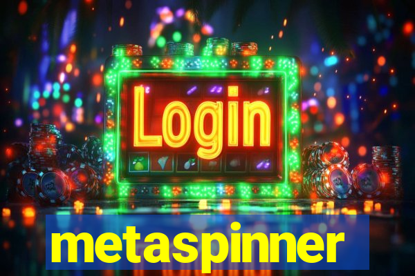 metaspinner