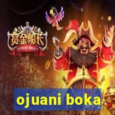 ojuani boka