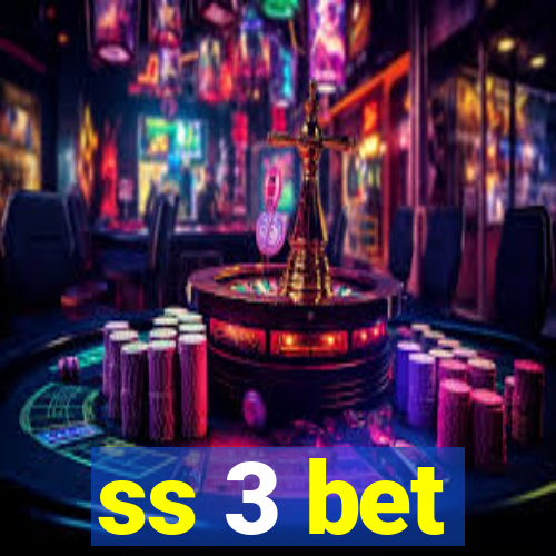 ss 3 bet