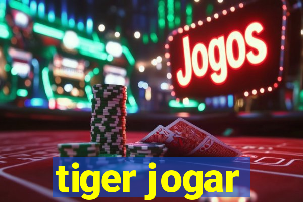 tiger jogar