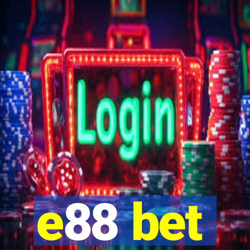 e88 bet