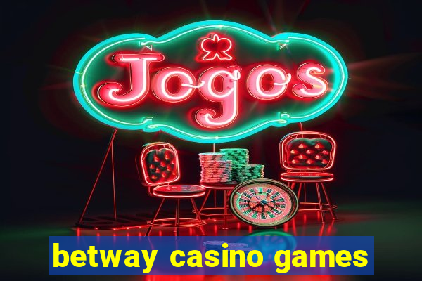 betway casino games