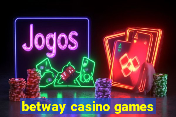 betway casino games