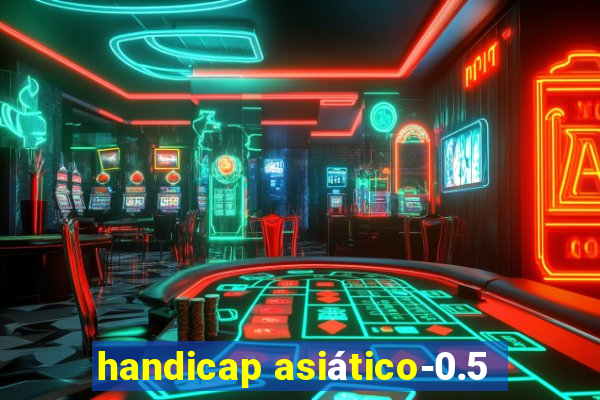 handicap asiático-0.5