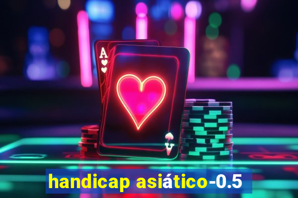 handicap asiático-0.5