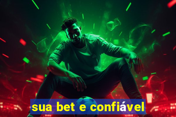 sua bet e confiável