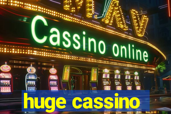 huge cassino