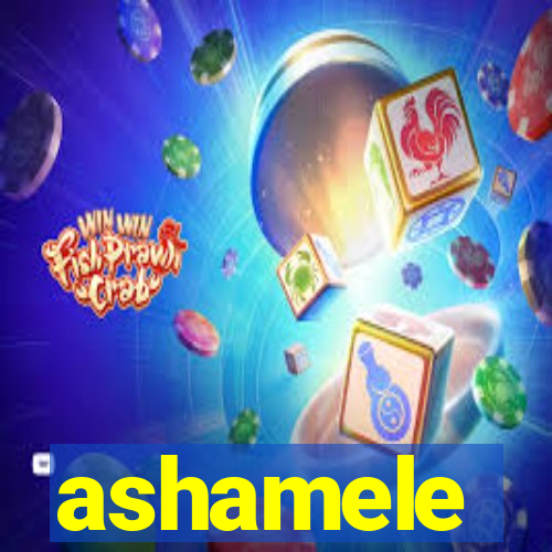 ashamele