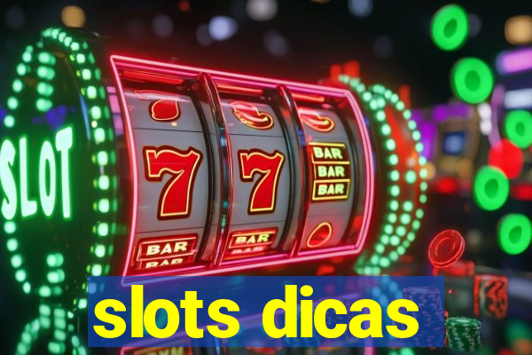 slots dicas