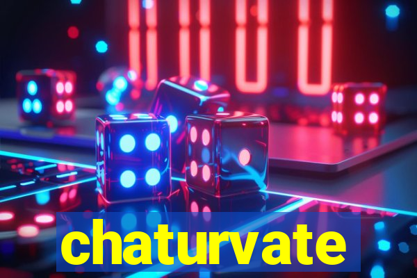 chaturvate