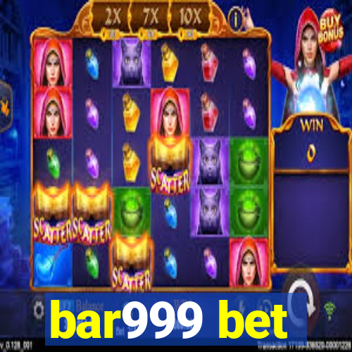 bar999 bet