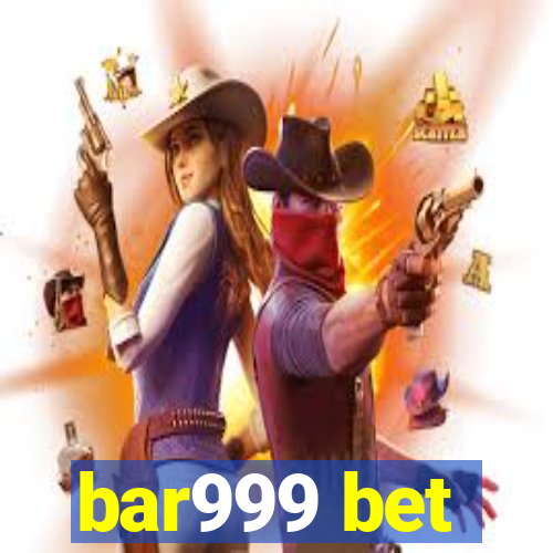 bar999 bet