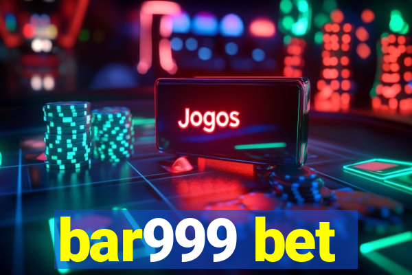 bar999 bet