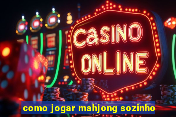 como jogar mahjong sozinho