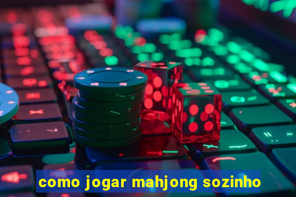 como jogar mahjong sozinho