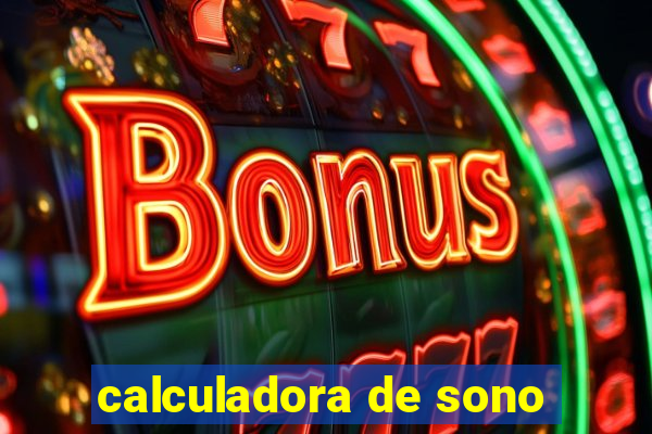 calculadora de sono