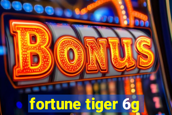 fortune tiger 6g