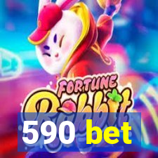 590 bet