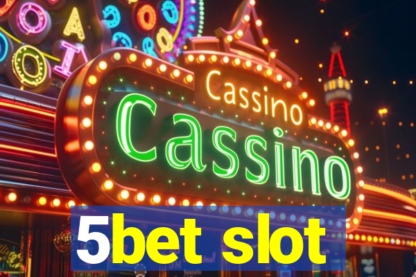 5bet slot