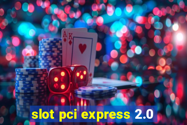 slot pci express 2.0