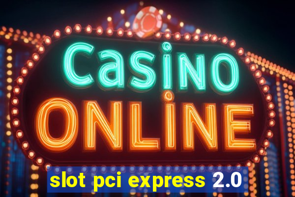 slot pci express 2.0