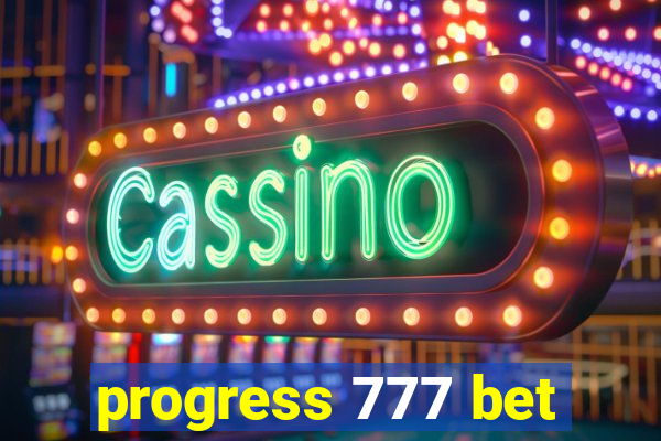 progress 777 bet