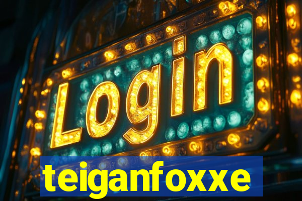 teiganfoxxe