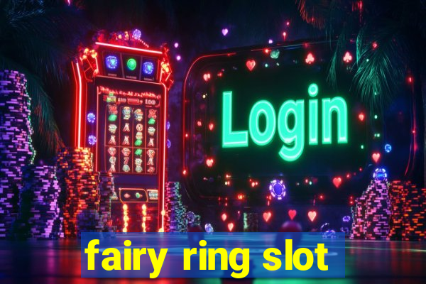 fairy ring slot