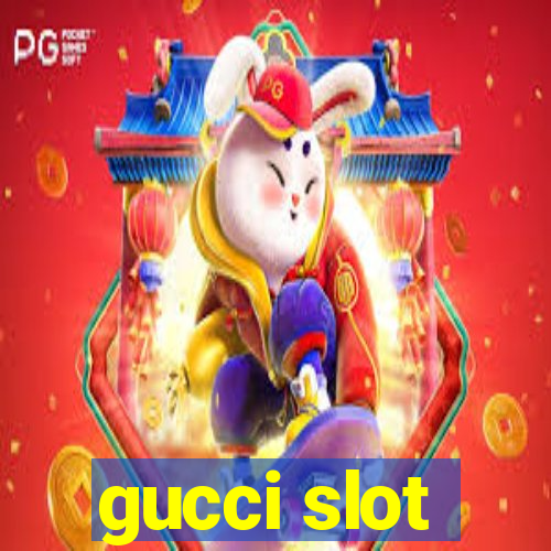 gucci slot