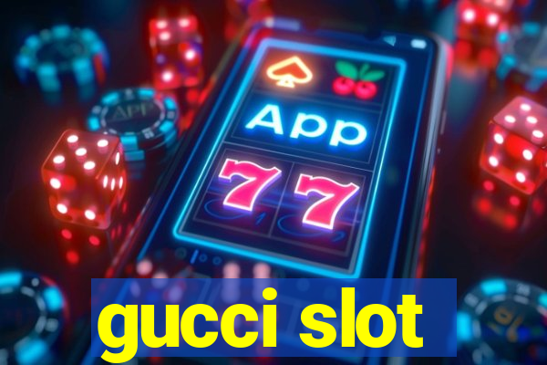 gucci slot