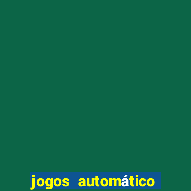 jogos automático para ganhar dinheiro