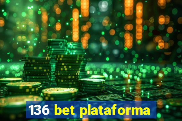 136 bet plataforma