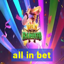 all in bet