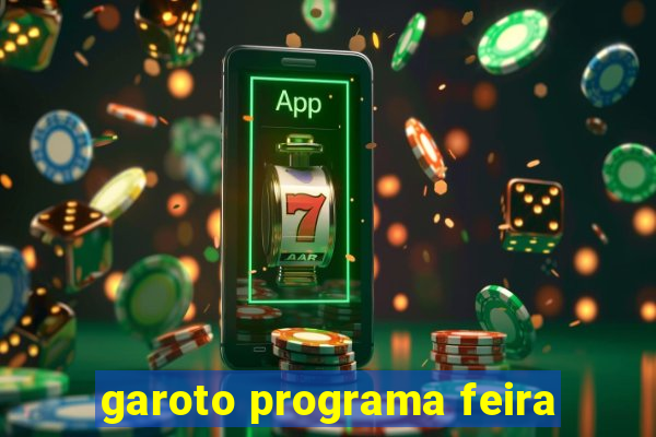 garoto programa feira