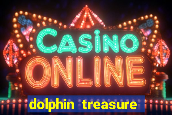 dolphin treasure slot machine free play