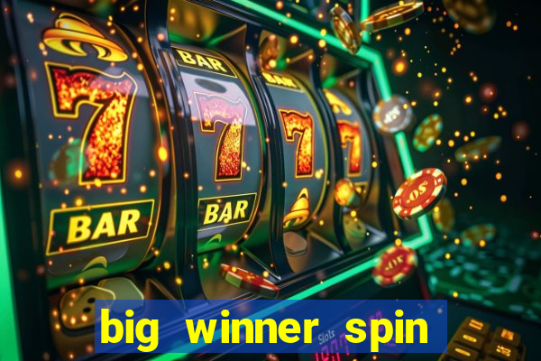 big winner spin and win