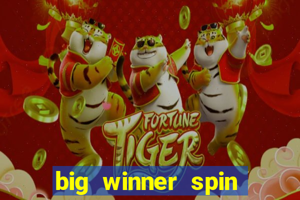 big winner spin and win