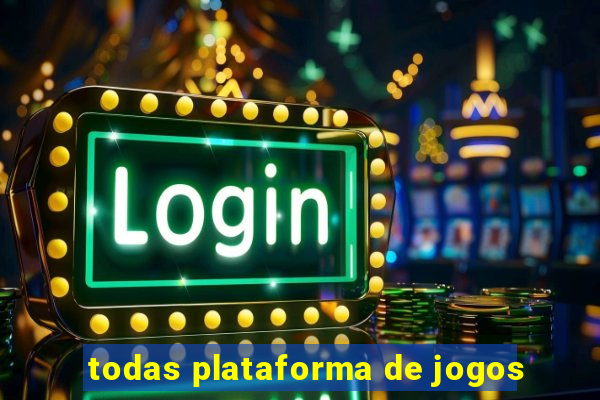 todas plataforma de jogos