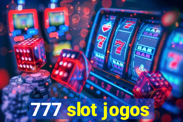 777 slot jogos