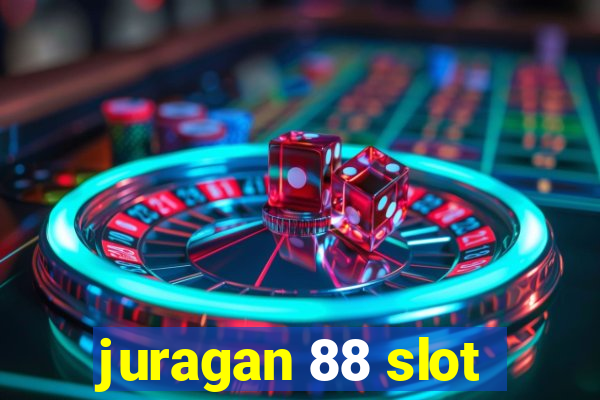 juragan 88 slot