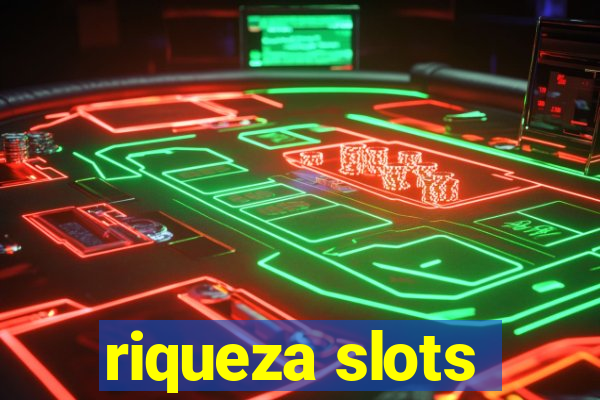 riqueza slots