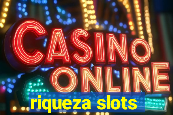 riqueza slots