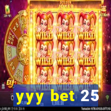 yyy bet 25